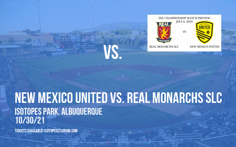 New Mexico United vs. Real Monarchs SLC at Isotopes Park