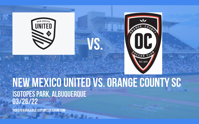 New Mexico United vs. Orange County SC at Isotopes Park tickets New Mexico United vs. Orange County SC at Isotopes Park