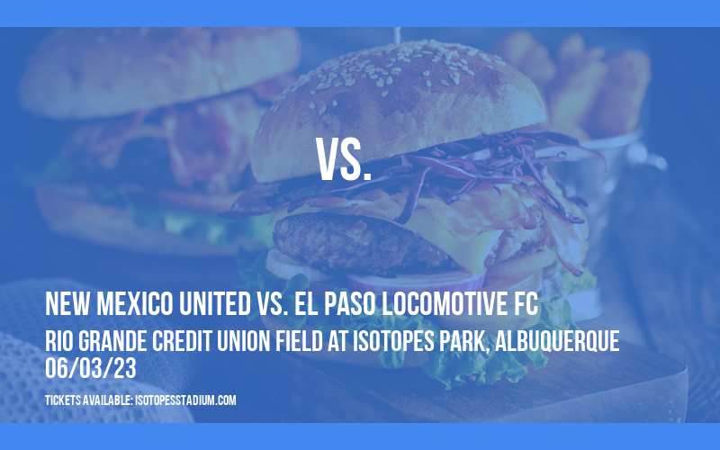New Mexico United vs. El Paso Locomotive FC at Isotopes Park