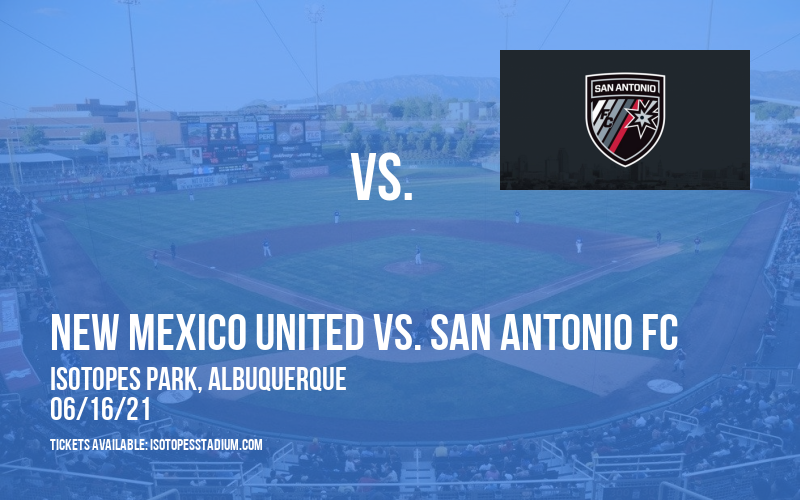 New Mexico United vs. San Antonio FC at Isotopes Park tickets New Mexico United vs. San Antonio FC at Isotopes Park