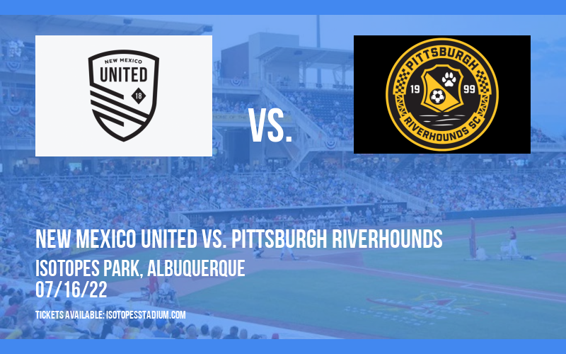 New Mexico United vs. Pittsburgh Riverhounds at Isotopes Park
