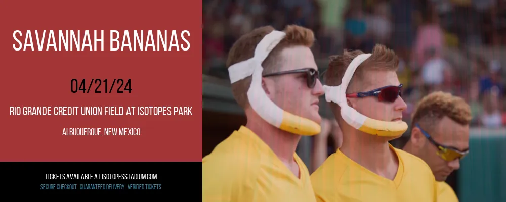 Savannah Bananas at Rio Grande Credit Union Field at Isotopes Park