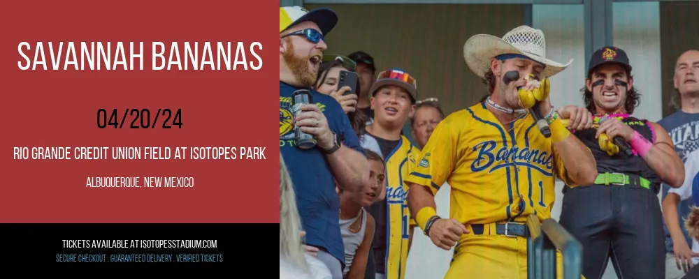 Savannah Bananas at Rio Grande Credit Union Field at Isotopes Park