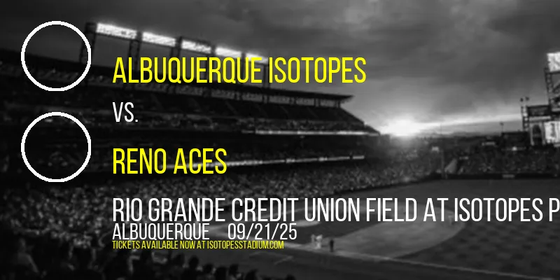 Albuquerque Isotopes at Rio Grande Credit Union Field at Isotopes Park